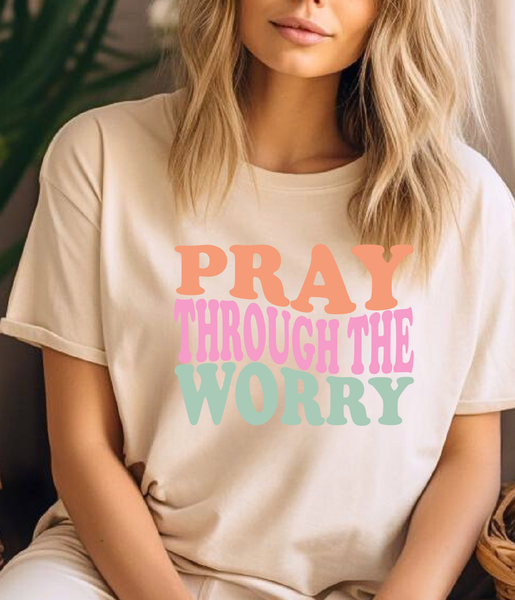 Pray Through The Worry! Bella Canvas Tee - Adoroze Designs